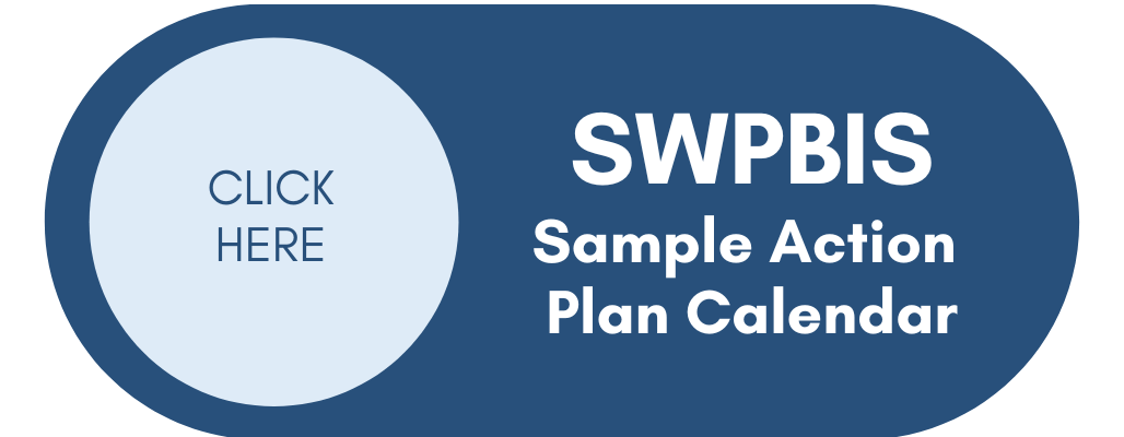 Image of a button that is dark blue and contains the words SWPBIS Sample Action Plan Calendar.